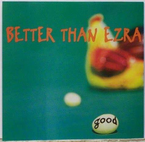 Dec 15, 2022 ... The song "Good" by Better Than Ezra is a reflective emotional ballad about a person who is looking back fondly on a past relationship and ...